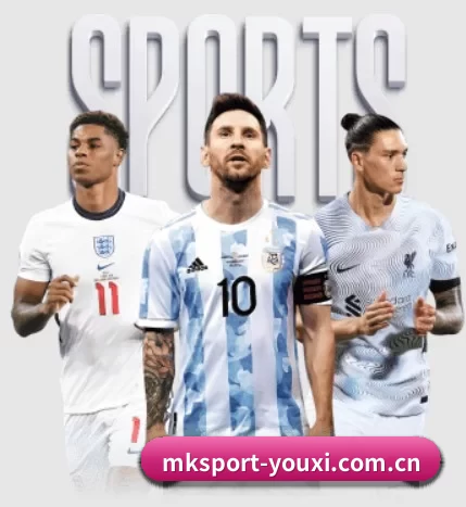 mk体育五大内容板块,覆盖赛事直播与实时比分 | MK SPORTS